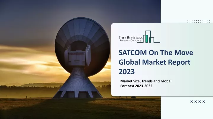 satcom on the move global market report 2023