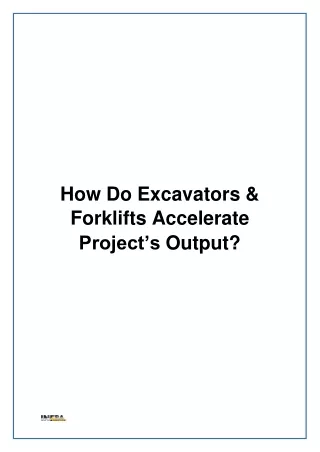 How Do Excavators & Forklifts Accelerate Project’s Output?