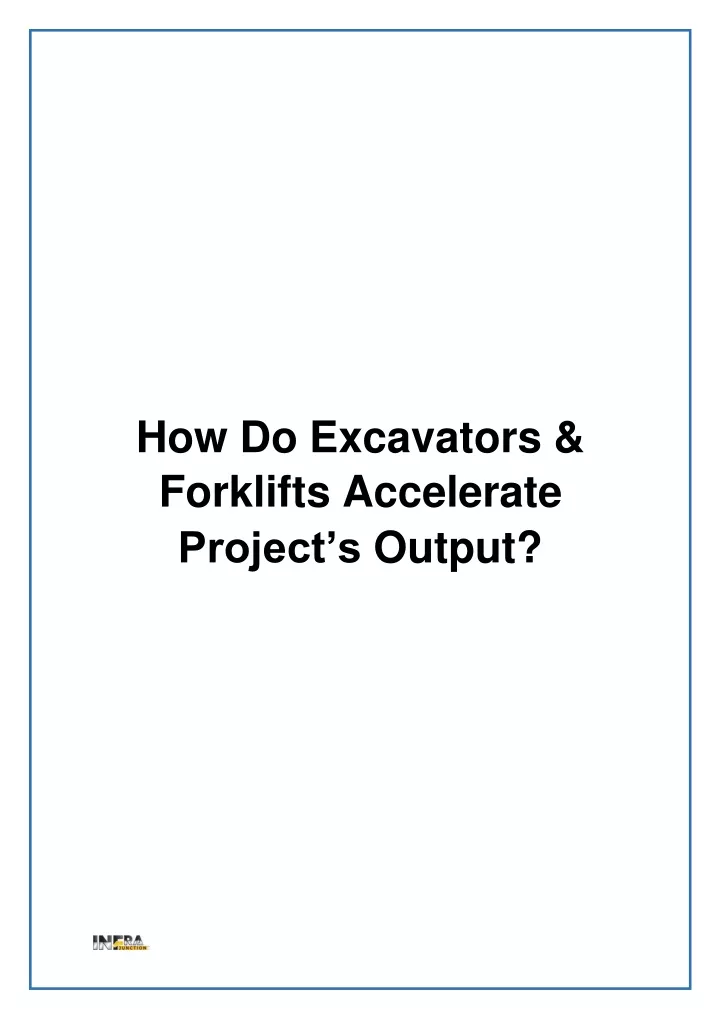 how do excavators forklifts accelerate project s output