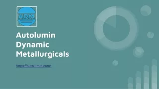 autolumin dynamic metallurgicals