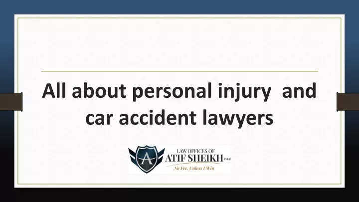 all about personal injury and car accident lawyers