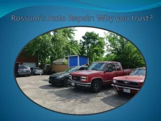 Rossum's Auto Repair Why you trust