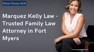 Marquez Kelly Law - Trusted Family Law Attorney in Fort Myers