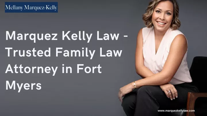 marquez kelly law trusted family law attorney