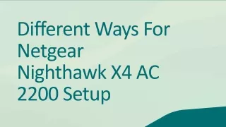 Different Ways For Netgear Nighthawk X4 AC 2200 Setup