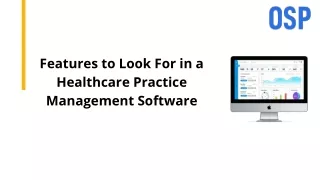 Features to Look For in a Healthcare Practice Management Software