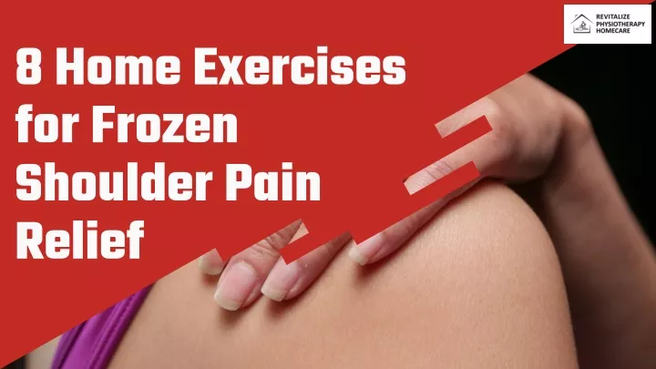 8 home exercises for frozen shoulder pain relief