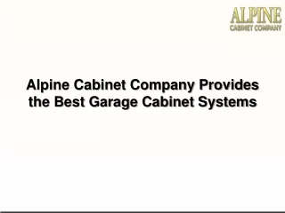 Alpine Cabinet Company Provides the Best Garage Cabinet Systems