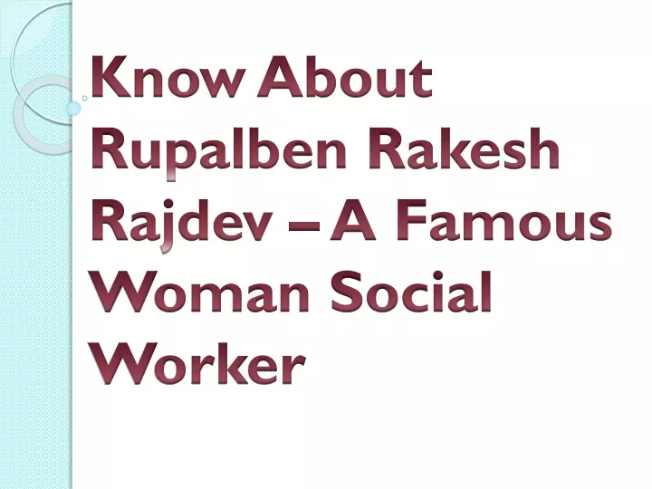 know about rupalben rakesh rajdev a famous woman social worker