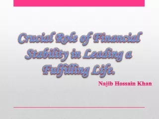 Najib Hossain Khan - Crucial Role of Financial Stability in Leading a Fulfilling