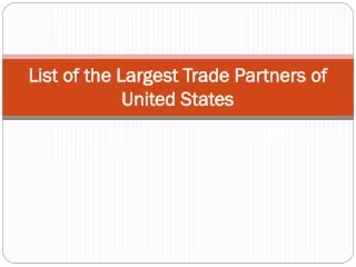 List of the Largest Trade Partners of United States
