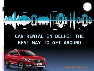 Car Rental in Delhi- The Best Way to Get Around