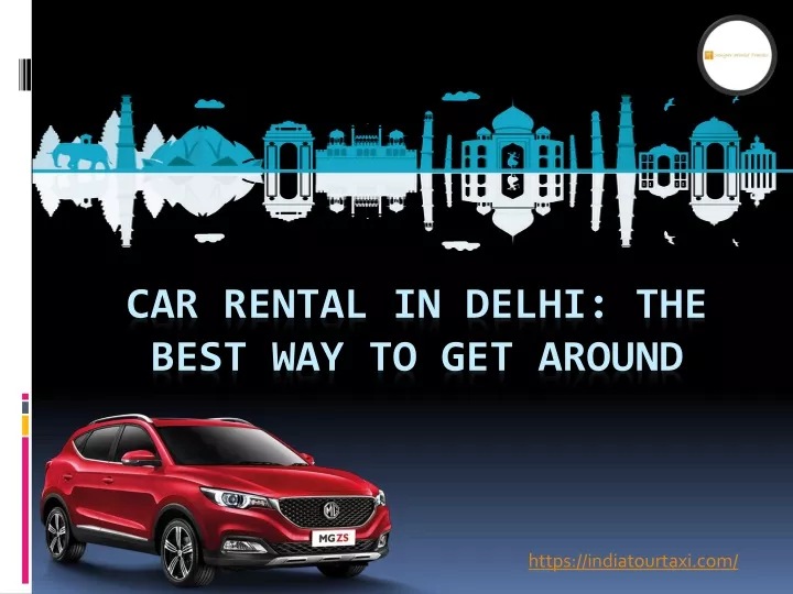 car rental in delhi the best way to get around