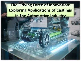 Advantages Reach with castings for the automobile industry