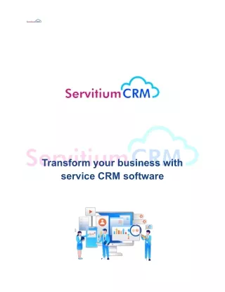 Transform your business with service CRM software