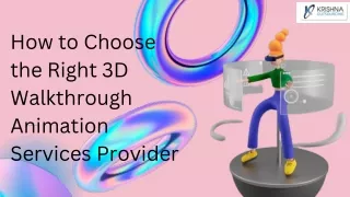 How to Choose the Right 3D Walkthrough Animation Services Provider