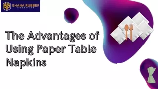 The Advantages of Using Paper Table Napkins