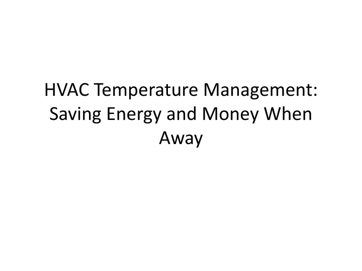 hvac temperature management saving energy and money when away