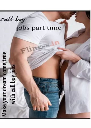 Callboy jobs in Delhi-What Men Think Before Joining