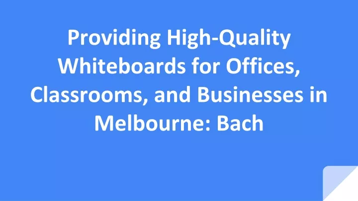 providing high quality whiteboards for offices classrooms and businesses in melbourne bach