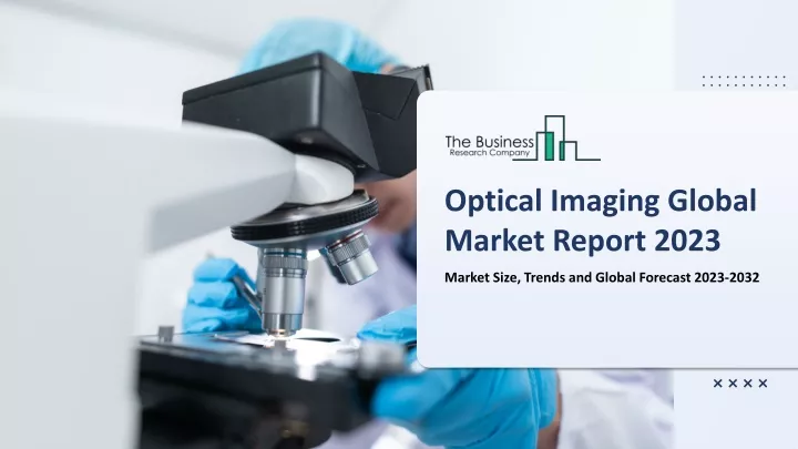 optical imaging global market report 2023