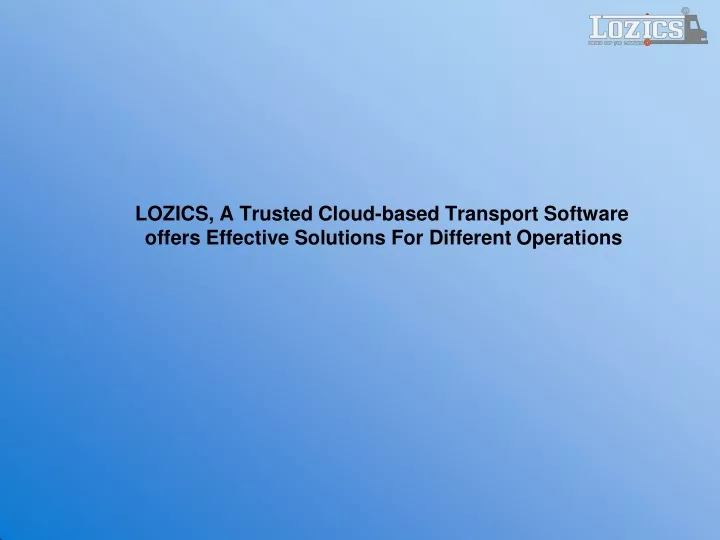 lozics a trusted cloud based transport software