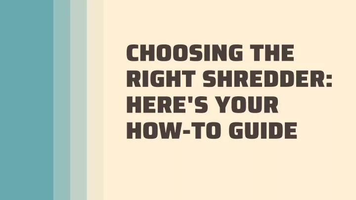 choosing the right shredder here s your