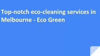 Top-notch eco-cleaning services in Melbourne - Eco Green