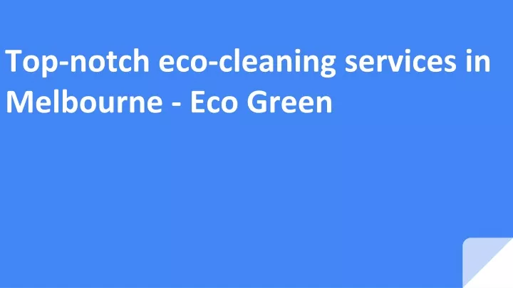 top notch eco cleaning services in melbourne eco green