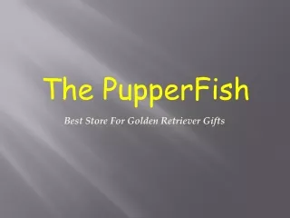 The Ultimate Destination for Golden Retriever Gifts - Pupperfish