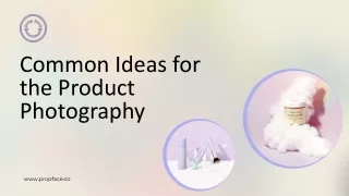5 Common Ideas for Product Photography to Make Your Products Stand Out