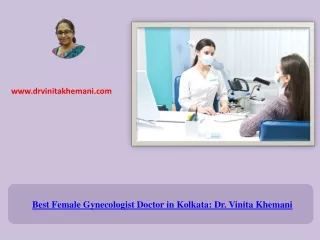Best Lady Gynecologist in Bangur Kolkata - Dr. Vinita Khemani