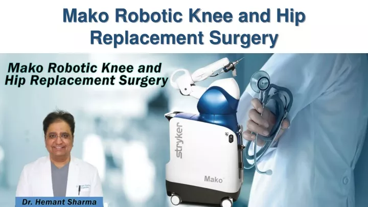 mako robotic knee and hip replacement surgery