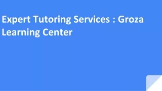 Expert Tutoring Services _ Groza Learning Center