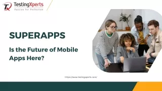 Superapps Is the Future of Mobile Apps Here
