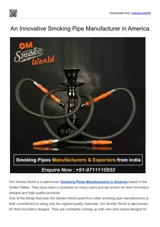 An Innovative Smoking Pipe Manufacturer in America