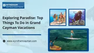 Exploring Paradise Top Things To Do in Grand Cayman Vacations
