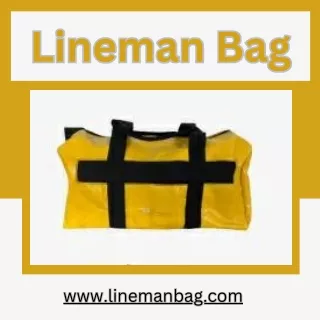 Benefits of Having a Lineman Bag For Tool