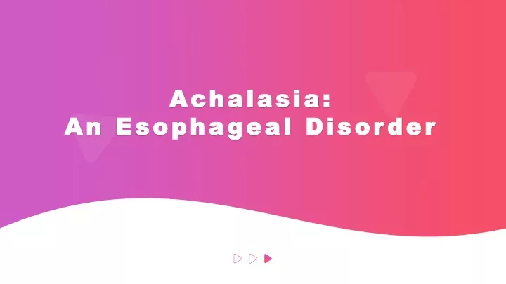achalasia an esophageal disorder