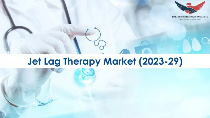 jet lag therapy market 2023 29