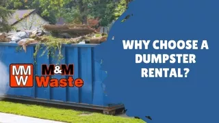 Why Choose A Dumpster Rental?