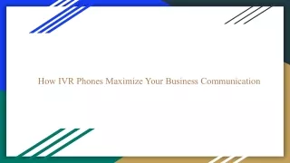 how ivr phones maximize your business
