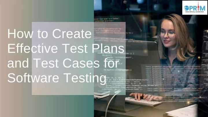 how to create effective test plans and test cases