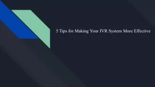 5 tips for making your ivr system more effective