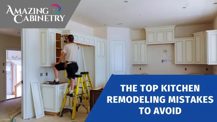 the top kitchen remodeling mistakes to avoid