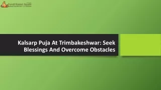 kalsarp puja at trimbakeshwar seek blessings and overcome obstacles