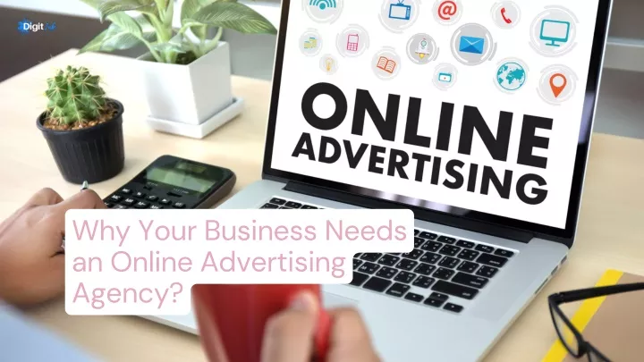 why your business needs an online advertising