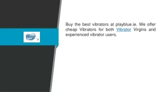 buy the best vibrators at playblue ie we offer