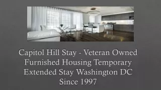 Capitol Hill Stay - Veteran Owned Furnished Housing Temporary Extended Stay Washington DC Since 1997