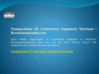 Transportation Of Construction Equipment Maryland  Reesetransportation.com